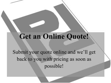 Get an Online Quote!  Submit your quote online and we’ll get back to you with pricing as soon as possible!
